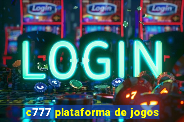 c777 plataforma de jogos