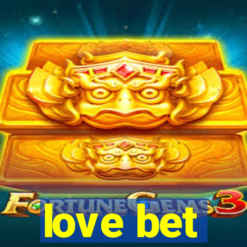 love bet