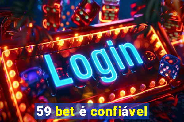59 bet é confiável
