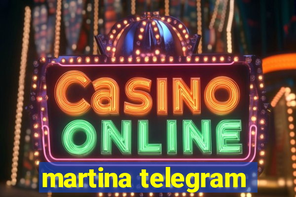 martina telegram