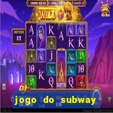 jogo do subway surf de ganhar dinheiro