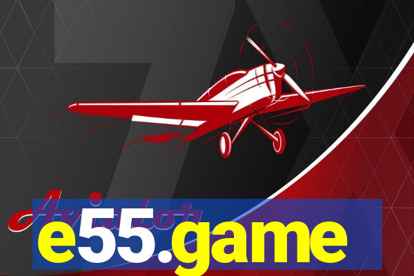 e55.game